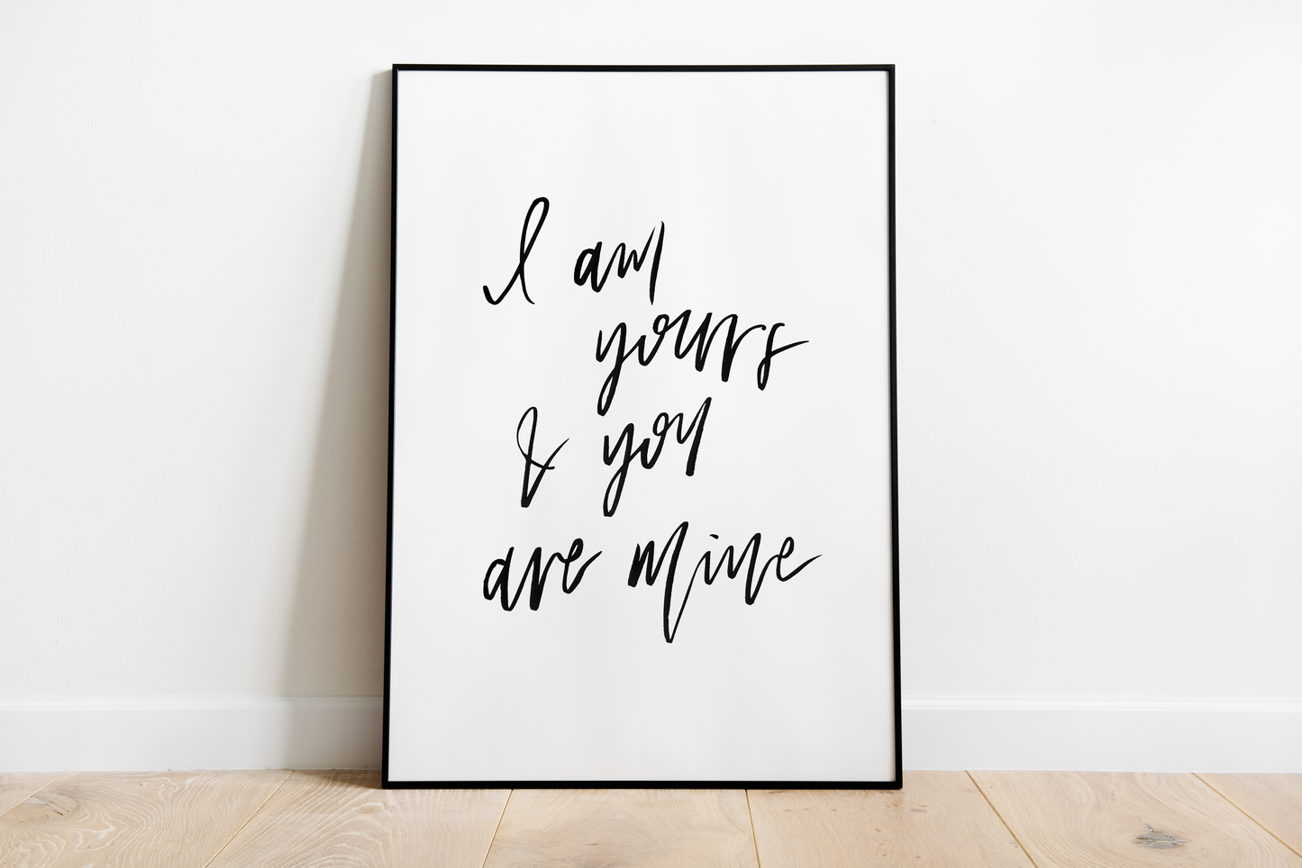 8x10 I am Yours & You are Mine